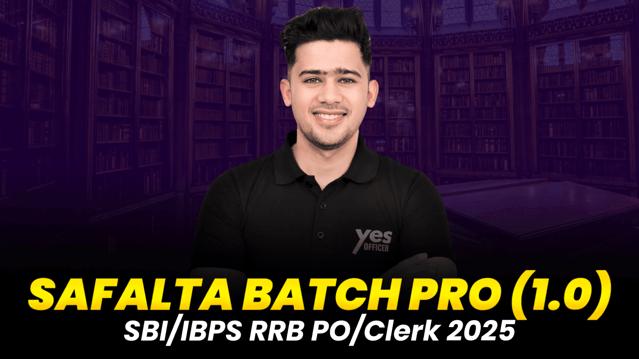Safalta Batch Pro 1.0 & 2.0 For SBI/ RRB/ IBPS PO& Clerk 2025